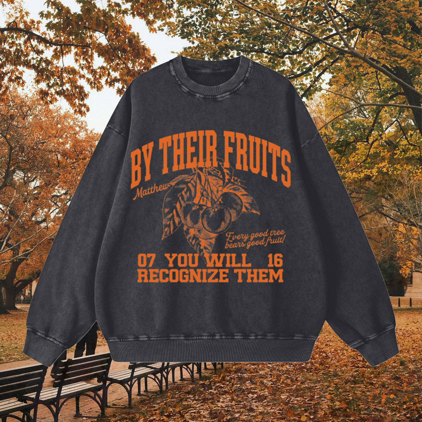 "BY THEIR FRUITS" Vintage Wash Crewneck