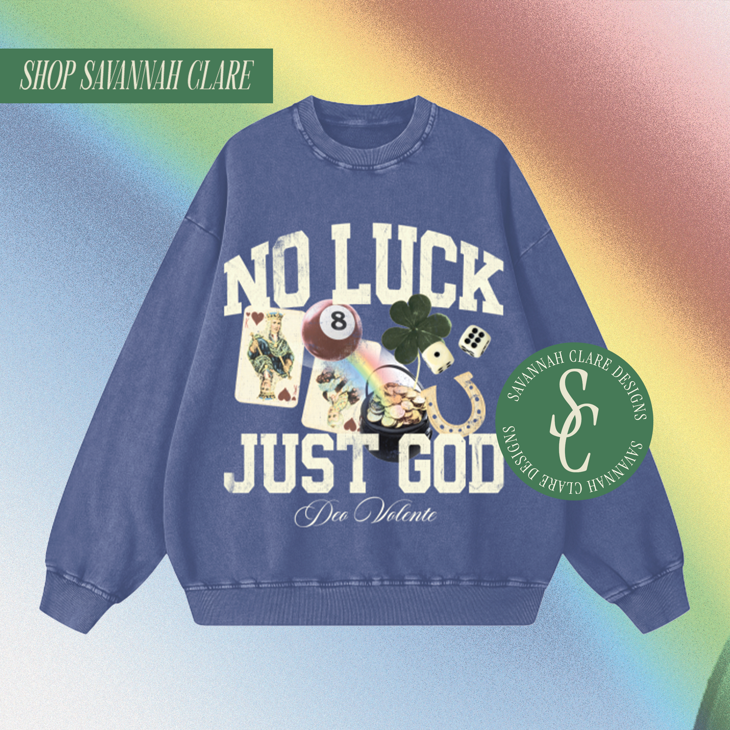 "NO LUCK, JUST GOD" Vintage Wash Crewneck Sweatshirt